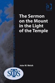 The Sermon on the Mount in the Light of the Temple (Society for Old Testament Study Monographs)