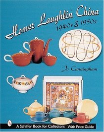 Homer Laughlin China: 1940S  1950s (Schiffer Book for Collectors)
