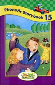 SING, SPELL, READ AND WRITE LEVEL ONE STORYBOOK 15 '04C