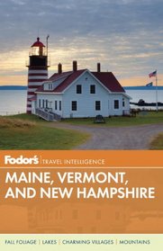Fodor's Maine, Vermont & New Hampshire (Full-color Travel Guide)