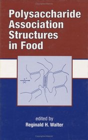 Polysaccharide Association Structures in Food (Food Science and Technology)