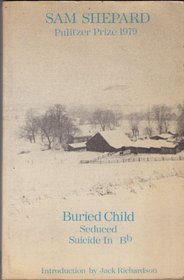 Buried Child, Seduced, Suicide in Bb (Talonbooks)