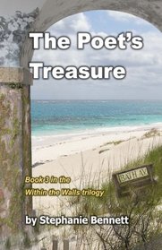 The Poet's Treasure: Book 3 of the Within the Walls trilogy (Volume 3)
