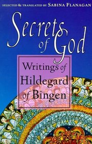 Secrets of God : Writings of Hildegard of Bingen