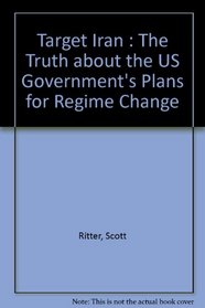 Target Iran : The Truth about the US Government's Plans for Regime Change