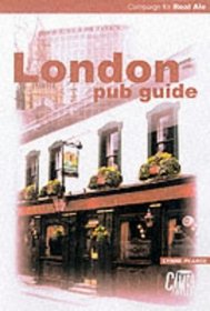 London Pub Guide: CAMRA's Guide to Real Ale Pubs in London