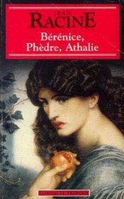 Berenice WITH Phedre AND Athalie (Classiques Francais)