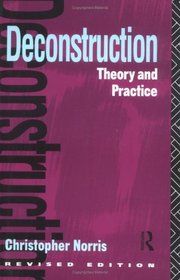 Deconstruction: Theory and Practice (New Accents Series)