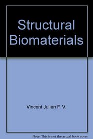 Structural biomaterials
