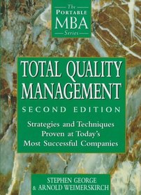 Total Quality Management : Strategies and Techniques Proven at Today's Most Successful Companies (Portable Mba Series)