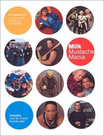 Milk Mustache Mania: An Inside Look at One of Your Favorite Ad Campaigns