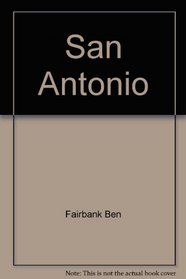 San Antonio (The Texas monthly guidebooks)