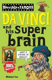Da Vinci and His Super-brain (Horribly Famous)