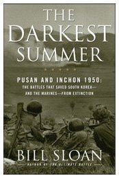 The Darkest Summer: Pusan and Inchon 1950: The Battles That Saved South Korea -- and the Marines -- from Extinction