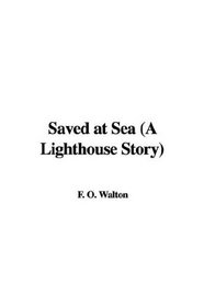Saved at Sea (A Lighthouse Story)