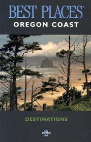 Best Places Destinations: Oregon Coast (Best Places Oregon Coast)