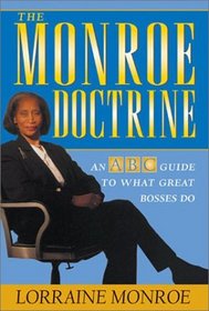 The Monroe Doctrine: An ABC Guide to What Great Bosses Do