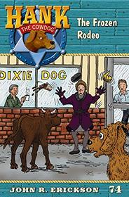 The Frozen Rodeo (Hank the Cowdog)