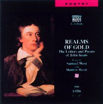 Realms of Gold: The Letters and Poems of Jehn Keats (Classic Literature with Classical Music)