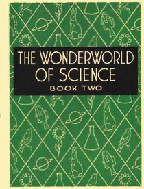 The Wonderworld of Science, Book Two