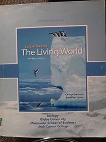 Selected Material from Essentials of The Living World NS 100 Biology Globe Universtiy / UCC --2008 publication.