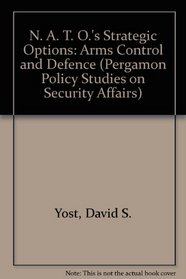 Nato's Strategic Options: Arms Control and Defense (Pergamon Policy Studies on Security Affairs)