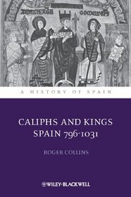 Caliphs and Kings 793-1033 (HOSA History of Spain)