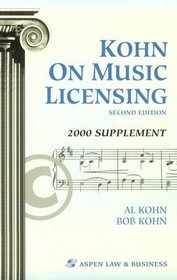 Kohn on Music Licensing: 2000 Supplement (Kohn on Music Licensing Supplement, 2000)