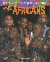 The Africans (We Came to North America)