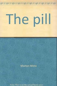 The pill;: An alarming report