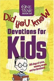 The One Year Book of Did You Know Devotions for Kids