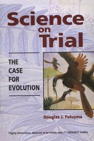 Science on Trial: The Case for Evolution