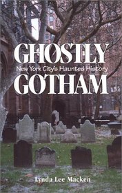 Ghostly Gotham: New York City's Haunted History
