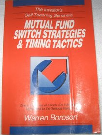 Mutual Fund Switch Strategies and Timing Tactics (The Investor's Self-Teaching Seminars)