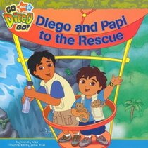 Diego and Papi to the Rescue (