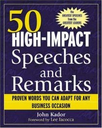 50 High-Impact Speeches and Remarks: Proven Words You Can Adapt for Any Business Occasion