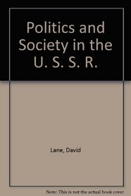 Politics and Society in the U. S. S. R.