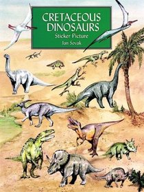 Cretaceous Dinosaurs Sticker Picture (Sticker Picture Books)