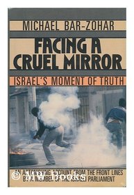 Facing a Cruel Mirror: Israel's Moment of Truth
