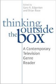 Thinking Outside the Box: A Contemporary Television Genre Reader (None)