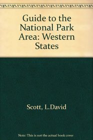 Guide to the National Park Areas: Western States (Guide to the National Park Areas, Western States)