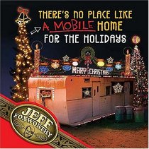 Theres No Place Like (A Mobile) Home For The Holidays : A Redneck Christmas