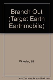 Branch Out: A Book About Land (Target Earth)