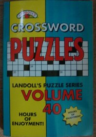 CROSSWORD PUZZLES LANDOLL'S PUZZLE SERIES VOLUME 40