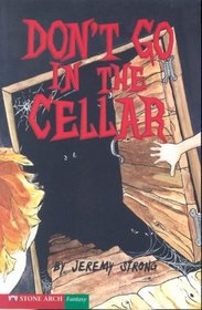 Don't Go in the Cellar (Pathway Books)