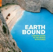 Earthbound: A Rough Guide to the World in Pictures (Rough Guide Reference Series)
