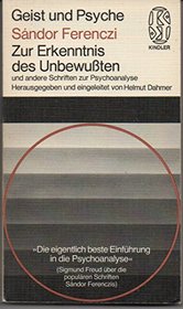 Zur Erkenntnis des Unbewussten und andere Schriften zur Psychoanalyse (Kindler Taschenbucher ; 2194 : Geist und Psyche) (German Edition)