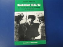 Kaukasien 1942-43: Das deutsche Heer und die Orientvolker der Sowjetunion (Einzelschriften zur Militargeschichte) (German Edition)