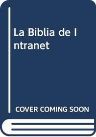 La Biblia de Intranet (Spanish Edition)