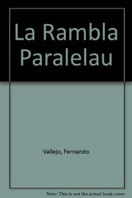 La Rambla Paralelau (Spanish Edition)